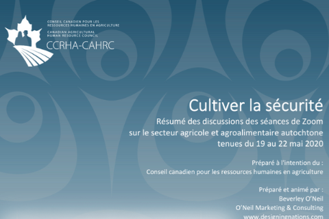 Cultiver la sécurité : Résumé des discussions des séances de Zoom sur le secteur agricole et agroalimentaire autochtone